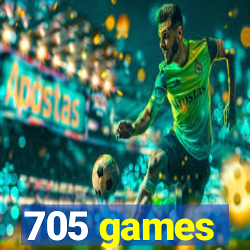 705 games