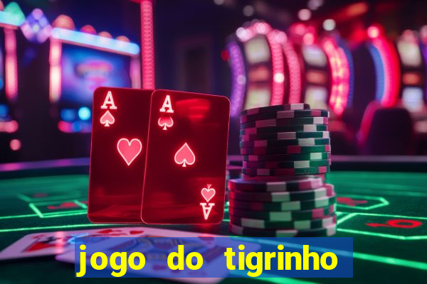 jogo do tigrinho casa chinesa