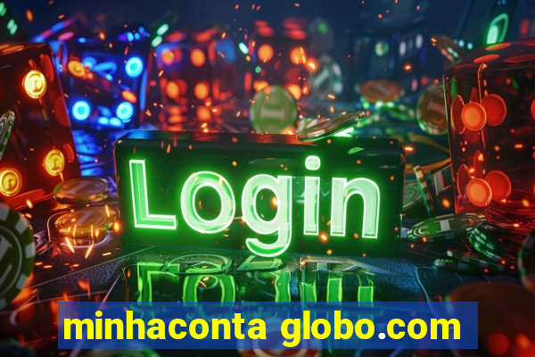 minhaconta globo.com