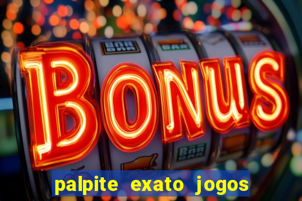 palpite exato jogos de hoje