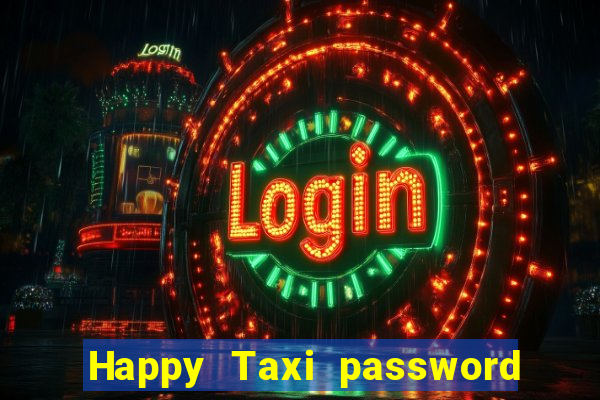 Happy Taxi password road 96 road 96 happy taxi security