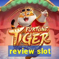 review slot