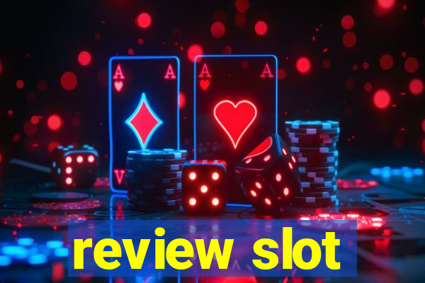 review slot