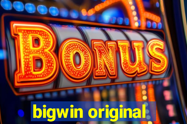 bigwin original