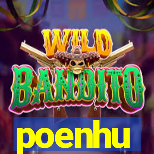 poenhu