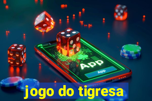 jogo do tigresa