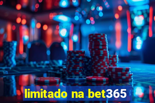 limitado na bet365