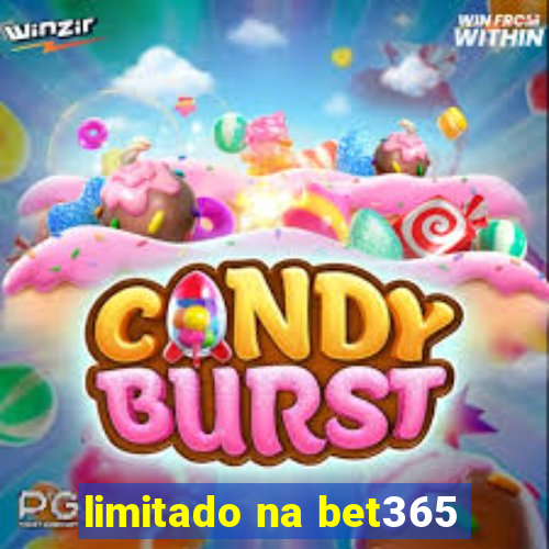 limitado na bet365