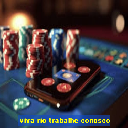 viva rio trabalhe conosco