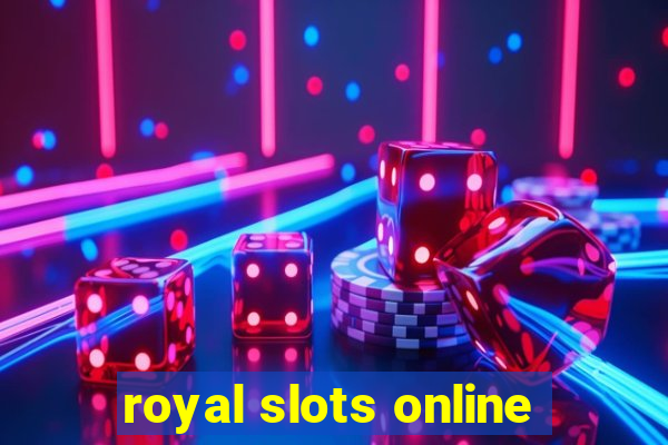 royal slots online