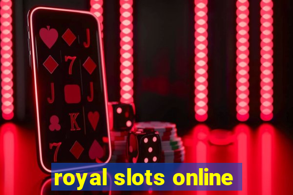 royal slots online