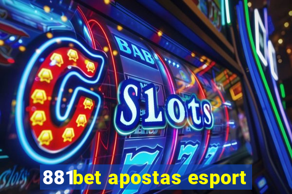 881bet apostas esport