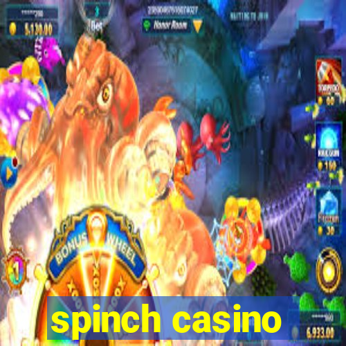 spinch casino