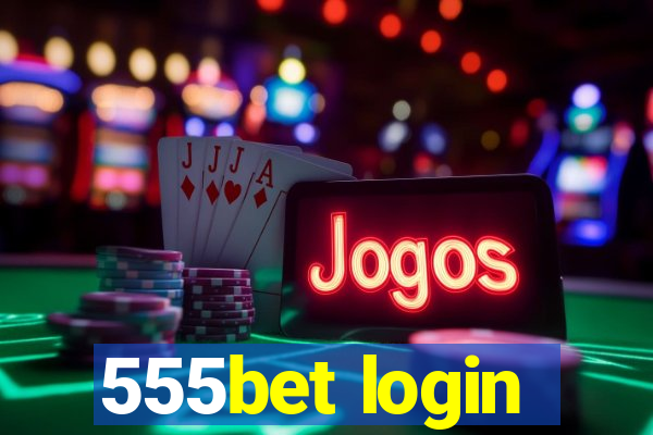 555bet login