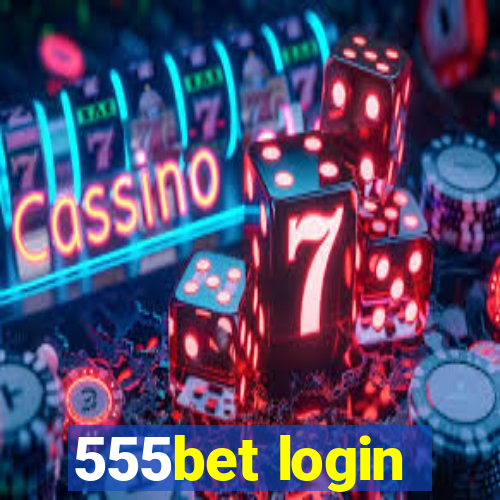 555bet login