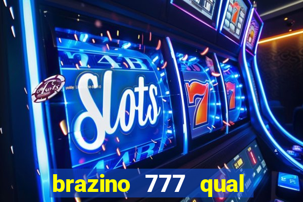 brazino 777 qual melhor jogo