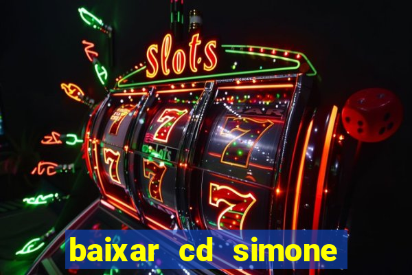 baixar cd simone mendes 2024