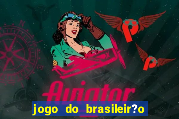 jogo do brasileir?o de hoje