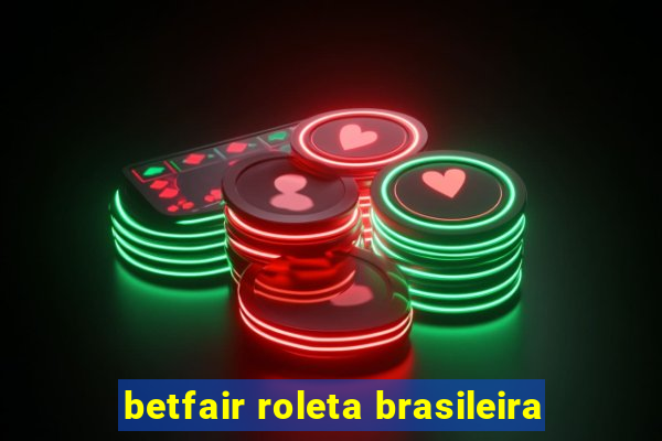 betfair roleta brasileira