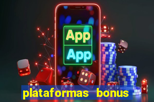 plataformas bonus no cadastro