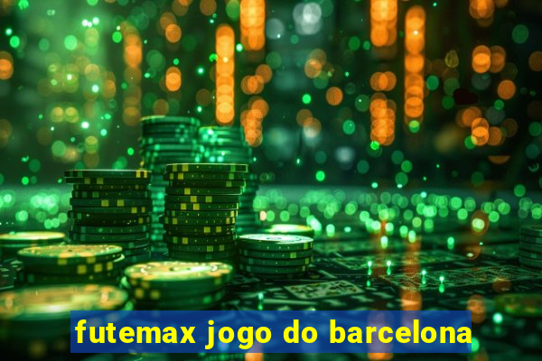 futemax jogo do barcelona