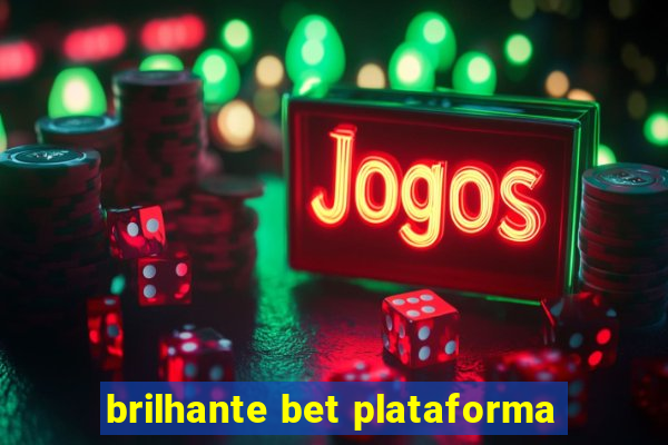 brilhante bet plataforma