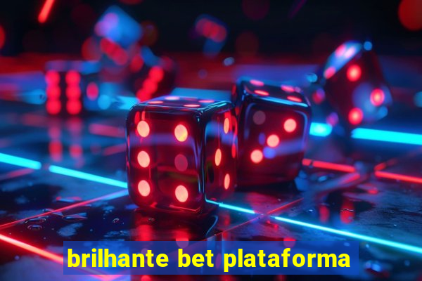 brilhante bet plataforma