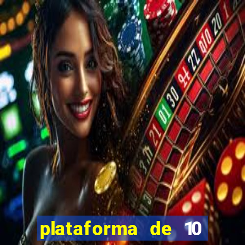 plataforma de 10 reais tigre