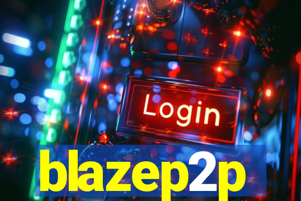 blazep2p