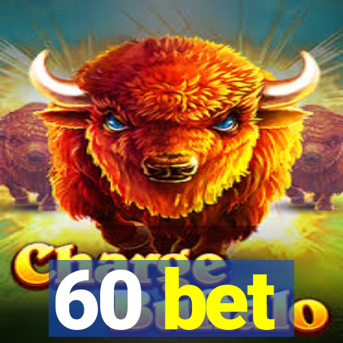 60 bet