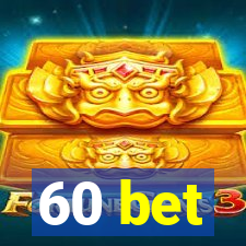 60 bet