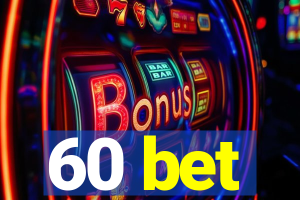 60 bet