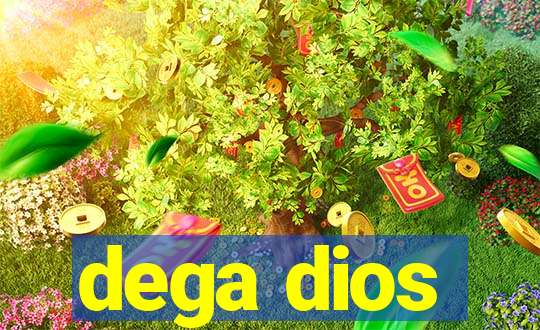 dega dios