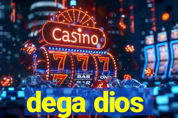 dega dios