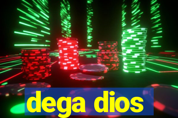 dega dios