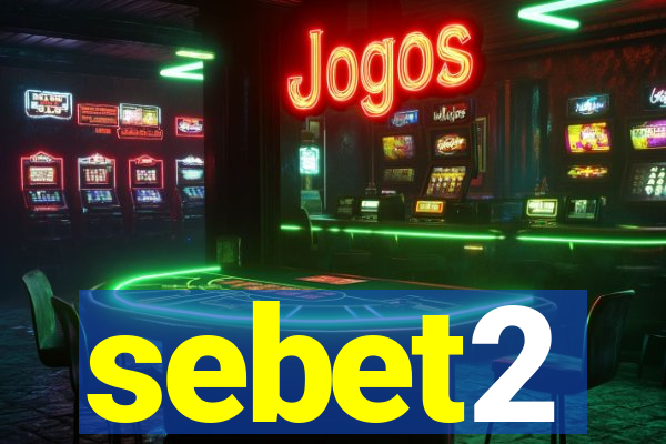 sebet2