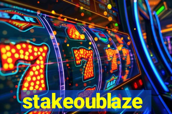 stakeoublaze