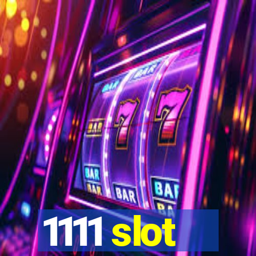 1111 slot