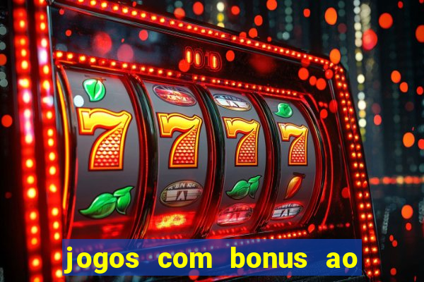 jogos com bonus ao se cadastrar