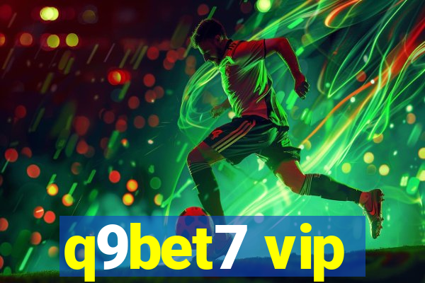 q9bet7 vip