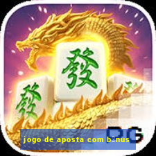 jogo de aposta com b么nus