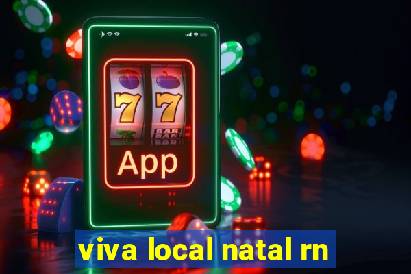 viva local natal rn