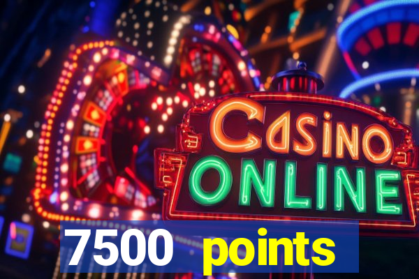 7500 points privilege casino