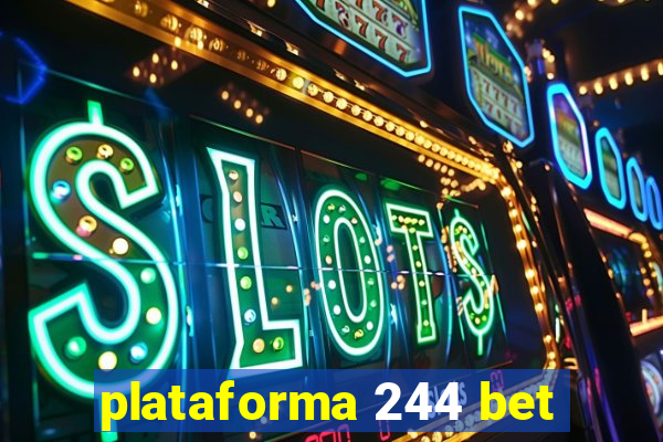 plataforma 244 bet