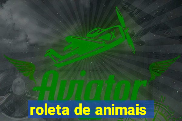 roleta de animais