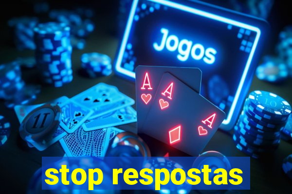 stop respostas