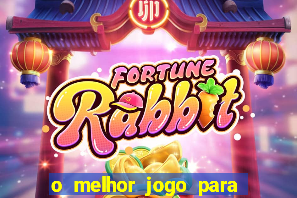 o melhor jogo para ganhar dinheiro