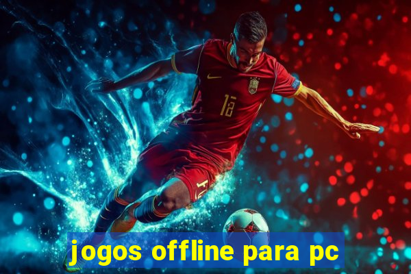 jogos offline para pc