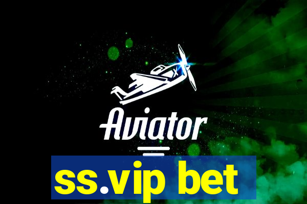 ss.vip bet