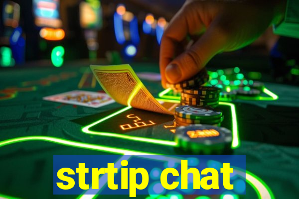 strtip chat